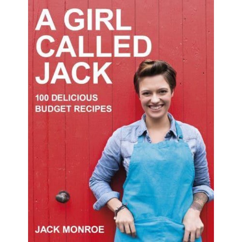 A Girl Called Jack 100 Delicious Budget Recipes