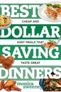 Best Dollar Saving Dinners Cheap and Easy Meals That Taste Great - Best Ever