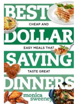 Best Dollar Saving Dinners Cheap and Easy Meals That Taste Great - Best Ever