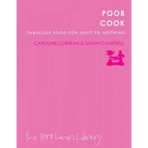 Poor Cook Fabulous Food for Next to Nothing
