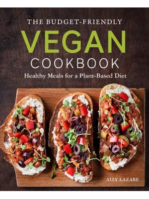 The Budget-Friendly Vegan Cookbook Healthy Meals for a Plant-Based Diet