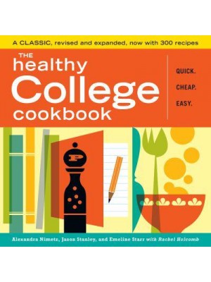 The Healthy College Cookbook Quick, Cheap, Easy