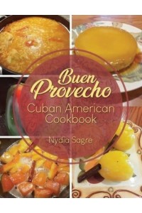 Buen Provecho: Cuban American Cookbook