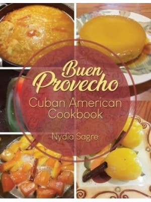Buen Provecho: Cuban American Cookbook