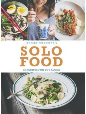 Solo Food 72 Recipes for You Alone