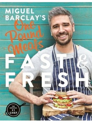 Miguel Barclay's One Pound Meals. Fast & Fresh