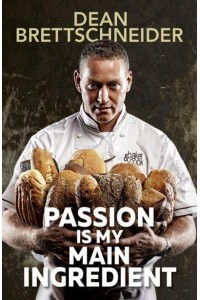 Passion Is My Main Ingredient