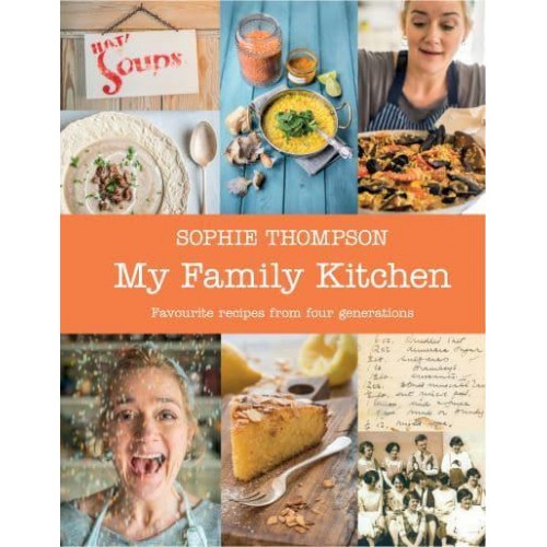 My Family Kitchen Favourite Recipes from Four Generations