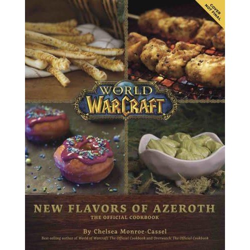 New Flavors of Azeroth The Official Cookbook - World of WarCraft