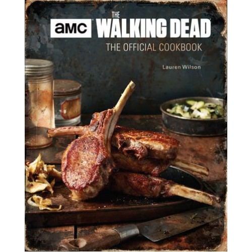 The Walking Dead The Official Cookbook