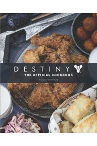 Destiny The Official Cookbook