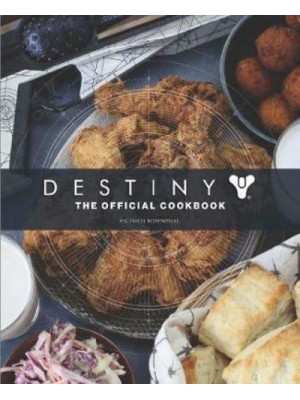 Destiny The Official Cookbook