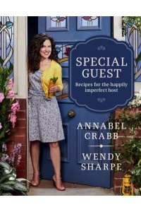 Special Guest Recipes for the Happily Imperfect Host