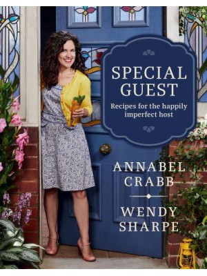 Special Guest Recipes for the Happily Imperfect Host