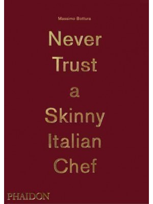 Never Trust a Skinny Italian Chef