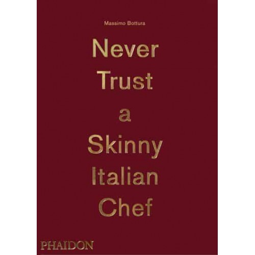 Never Trust a Skinny Italian Chef