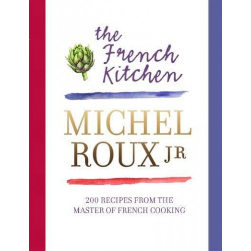 The French Kitchen Recipes from the Master of French Cooking
