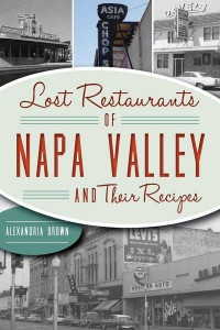 Lost Restaurants of Napa Valley and Their Recipes - Lost