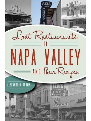 Lost Restaurants of Napa Valley and Their Recipes - Lost