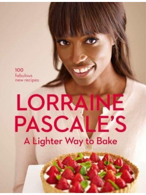 Lorraine Pascale's a Lighter Way to Bake