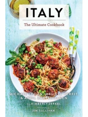 Italy The Ultimate Cookbook (Italian Cookbook, Authentic Italian Recipes, Pasta) - Ultimate