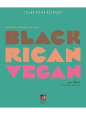 Black Rican Vegan Fire Plant-Based Recipes from a Bronx Kitchen