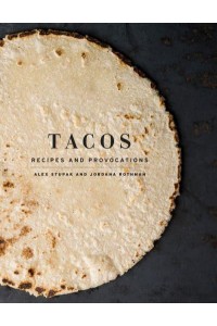 Tacos Recipes and Provocations