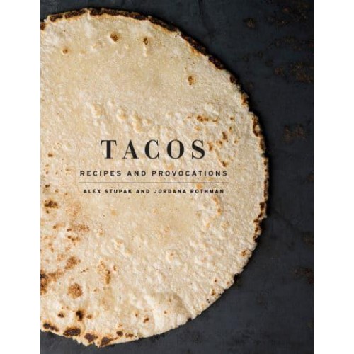 Tacos Recipes and Provocations