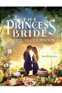 The Princess Bride The Official Cookbook