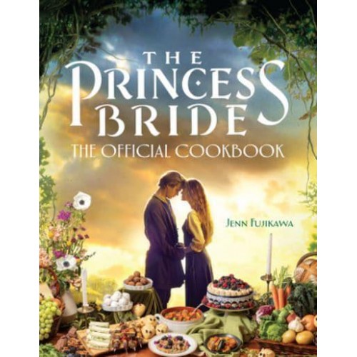 The Princess Bride The Official Cookbook
