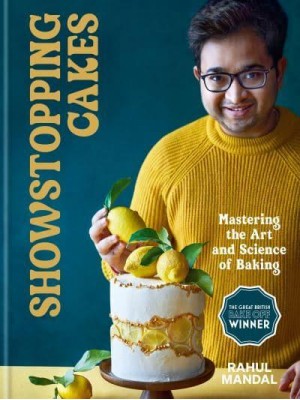 Showstopping Cakes Mastering the Art and Science of Baking