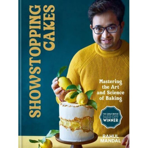 Showstopping Cakes Mastering the Art and Science of Baking