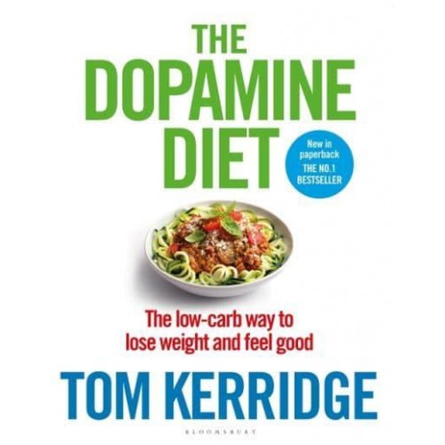 The Dopamine Diet The Low-Carb Way to Lose Weight and Feel Good