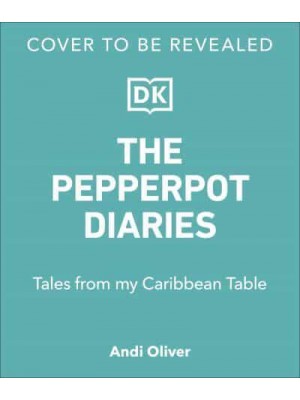 The Pepperpot Diaries Tales From My Caribbean Table