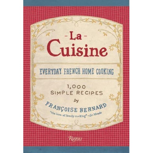 La Cuisine Everyday French Home Cooking