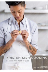 Kristen Kish Cooking Recipes and Techniques