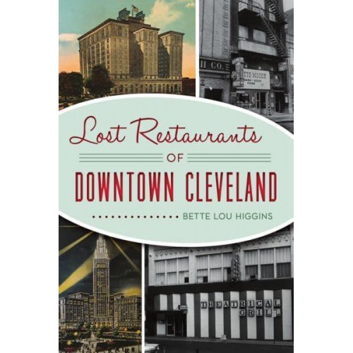 Lost Restaurants of Downtown Cleveland - American Palate