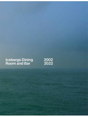 Icebergs Dining Room and Bar 2002-2022