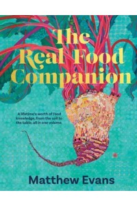 The Real Food Companion Fully Revised and Updated