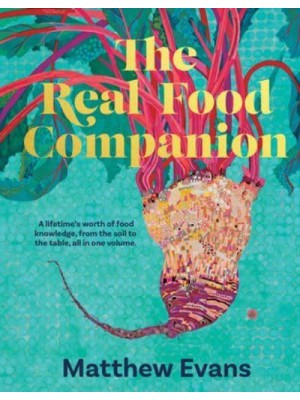 The Real Food Companion Fully Revised and Updated