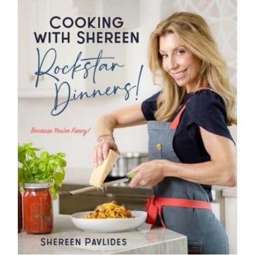 Cooking With Shereen--Rockstar Dinners!