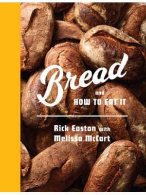 Bread and How to Eat It