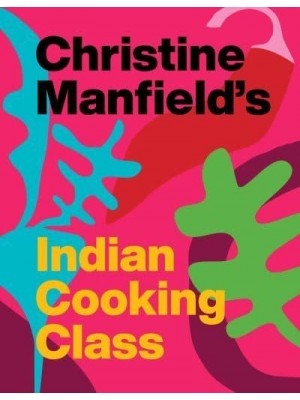 Christine Manfield's Indian Cooking Class