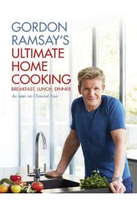 Gordon Ramsay's Ultimate Home Cooking