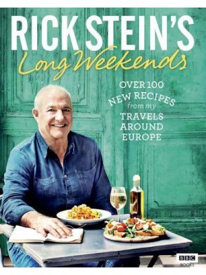 Rick Stein's Long Weekends