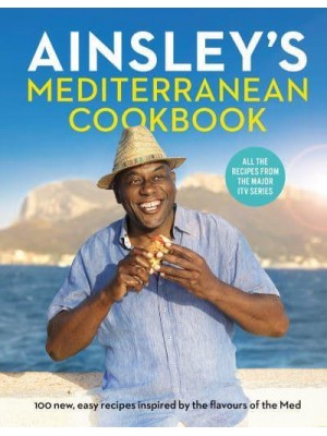 Ainsley's Mediterranean Cookbook