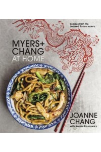 Myers+Chang at Home Yum Me Yum You : Recipes from the Beloved Boston Eatery