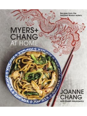 Myers+Chang at Home Yum Me Yum You : Recipes from the Beloved Boston Eatery