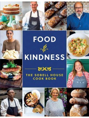Food and Kindness The Sobell House Cook Book