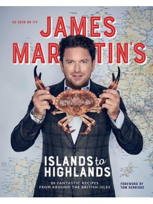 James Martin's Islands to Highlands